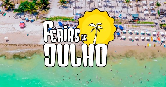 FÉRIAS DE JULHO