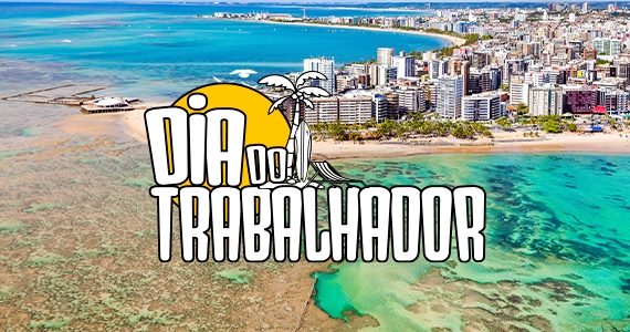 DIA DO TRABALHADOR